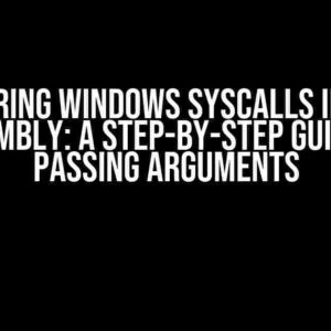 Mastering Windows Syscalls in NASM Assembly: A Step-by-Step Guide to Passing Arguments