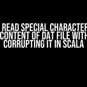 Spark : Read special characters from the content of dat file without corrupting it in Scala